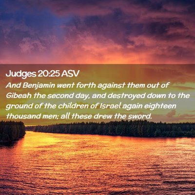 Picture 02 - Judges 20:25 ASV - And Benjamin went forth against them out of - Bible Verse Picture