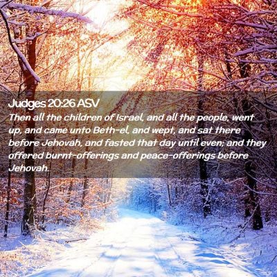 Picture 02 - Judges 20:26 ASV - Then all the children of Israel, and all the - Bible Verse Picture