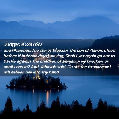 Picture 02 - Judges 20:28 ASV - and Phinehas, the son of Eleazar, the son of - Bible Verse Picture