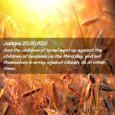 Picture 02 - Judges 20:30 ASV - And the children of Israel went up against the - Bible Verse Picture