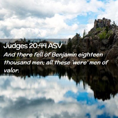 Picture 02 - Judges 20:44 ASV - And there fell of Benjamin eighteen thousand men; - Bible Verse Picture