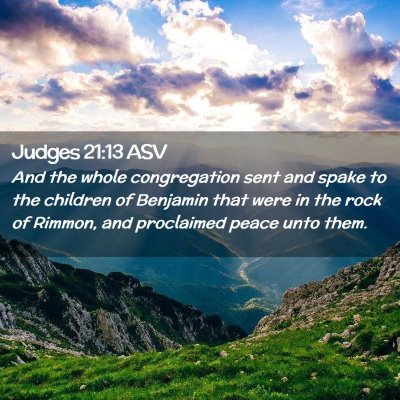 Picture 02 - Judges 21:13 ASV - And the whole congregation sent and spake to the - Bible Verse Picture