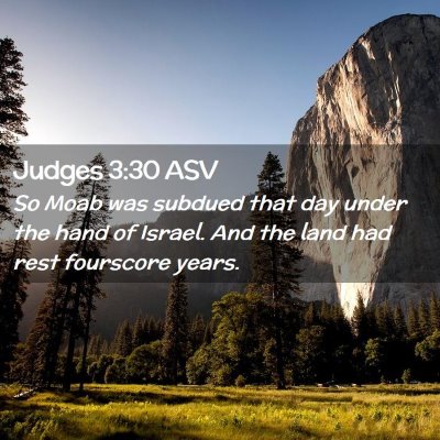 Picture 02 - Judges 3:30 ASV - So Moab was subdued that day under the hand of - Bible Verse Picture