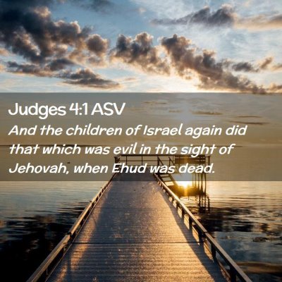 Picture 02 - Judges 4:1 ASV - And the children of Israel again did that which - Bible Verse Picture