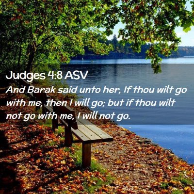 Picture 02 - Judges 4:8 ASV - And Barak said unto her, If thou wilt go with me, - Bible Verse Picture