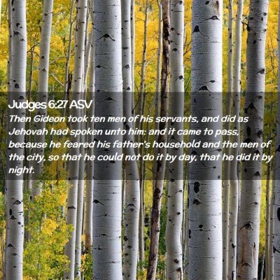 Picture 02 - Judges 6:27 ASV - Then Gideon took ten men of his servants, and did - Bible Verse Picture