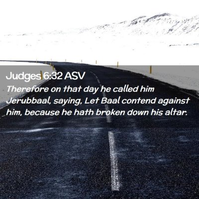 Picture 02 - Judges 6:32 ASV - Therefore on that day he called him Jerubbaal, - Bible Verse Picture