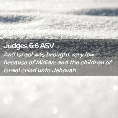Picture 02 - Judges 6:6 ASV - And Israel was brought very low because of - Bible Verse Picture