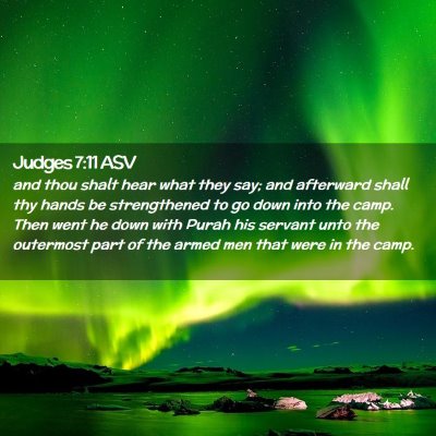 Picture 02 - Judges 7:11 ASV - and thou shalt hear what they say; and afterward - Bible Verse Picture