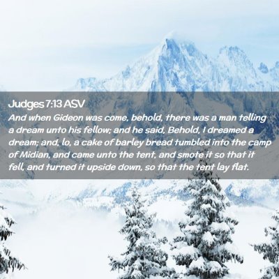 Picture 02 - Judges 7:13 ASV - And when Gideon was come, behold, there was a man - Bible Verse Picture