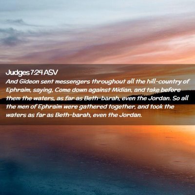 Picture 02 - Judges 7:24 ASV - And Gideon sent messengers throughout all the - Bible Verse Picture