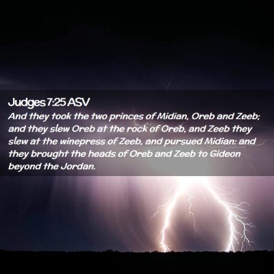 Picture 02 - Judges 7:25 ASV - And they took the two princes of Midian, Oreb and - Bible Verse Picture