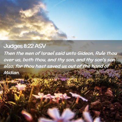 Picture 02 - Judges 8:22 ASV - Then the men of Israel said unto Gideon, Rule - Bible Verse Picture