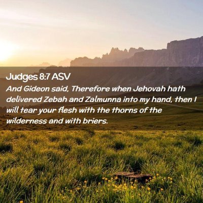 Picture 02 - Judges 8:7 ASV - And Gideon said, Therefore when Jehovah hath - Bible Verse Picture