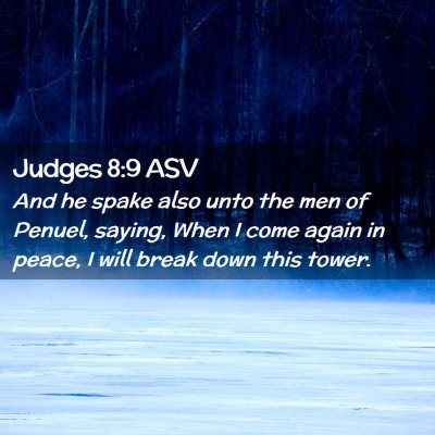 Picture 02 - Judges 8:9 ASV - And he spake also unto the men of Penuel, saying, - Bible Verse Picture