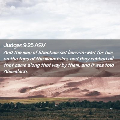 Picture 02 - Judges 9:25 ASV - And the men of Shechem set liers-in-wait for him - Bible Verse Picture