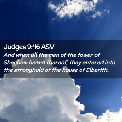 Picture 02 - Judges 9:46 ASV - And when all the men of the tower of Shechem - Bible Verse Picture