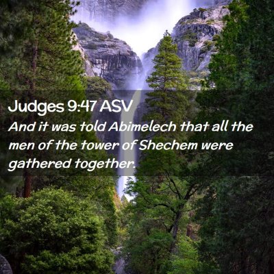Picture 02 - Judges 9:47 ASV - And it was told Abimelech that all the men of the - Bible Verse Picture