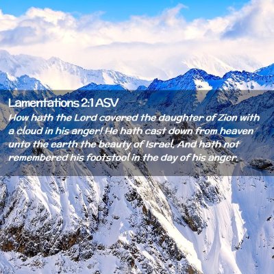 Picture 02 - Lamentations 2:1 ASV - How hath the Lord covered the daughter of Zion - Bible Verse Picture