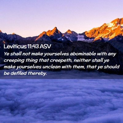 Picture 02 - Leviticus 11:43 ASV - Ye shall not make yourselves abominable with any - Bible Verse Picture