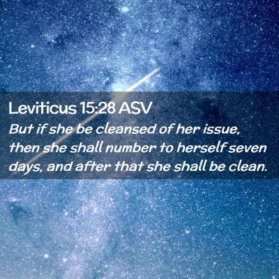 Picture 02 - Leviticus 15:28 ASV - But if she be cleansed of her issue, then she - Bible Verse Picture