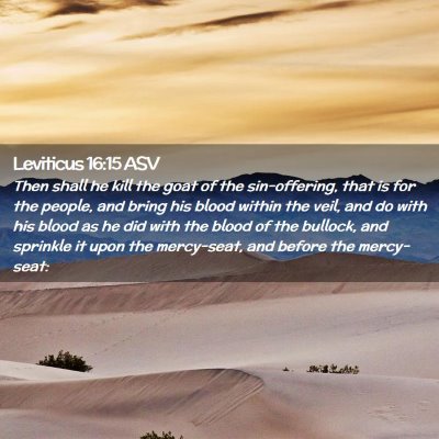 Picture 02 - Leviticus 16:15 ASV - Then shall he kill the goat of the sin-offering, - Bible Verse Picture