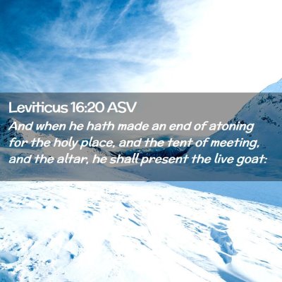 Picture 02 - Leviticus 16:20 ASV - And when he hath made an end of atoning for the - Bible Verse Picture