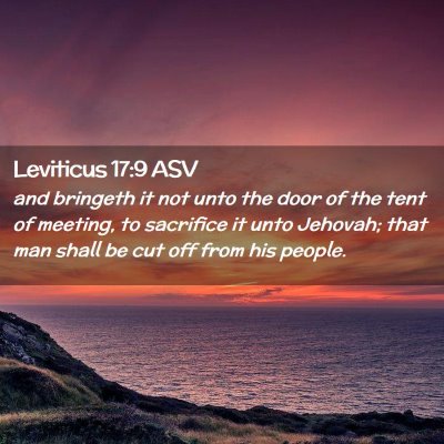 Picture 02 - Leviticus 17:9 ASV - and bringeth it not unto the door of the tent of - Bible Verse Picture