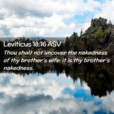 Picture 02 - Leviticus 18:16 ASV - Thou shalt not uncover the nakedness of thy - Bible Verse Picture
