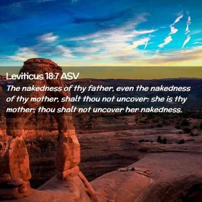 Picture 02 - Leviticus 18:7 ASV - The nakedness of thy father, even the nakedness - Bible Verse Picture