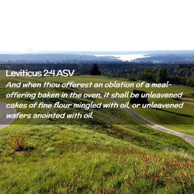 Picture 02 - Leviticus 2:4 ASV - And when thou offerest an oblation of a - Bible Verse Picture
