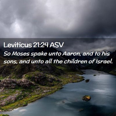 Picture 02 - Leviticus 21:24 ASV - So Moses spake unto Aaron, and to his sons, and - Bible Verse Picture