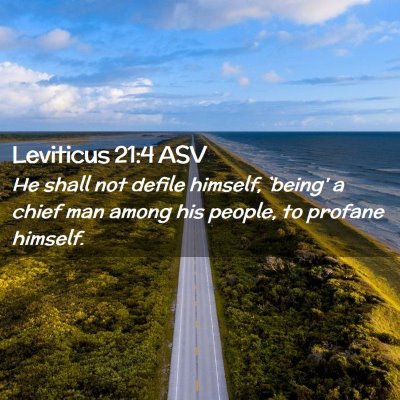 Picture 02 - Leviticus 21:4 ASV - He shall not defile himself, `being' a chief man - Bible Verse Picture