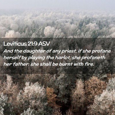 Picture 02 - Leviticus 21:9 ASV - And the daughter of any priest, if she profane - Bible Verse Picture