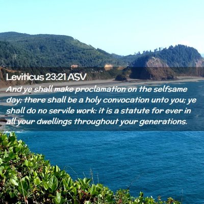 Picture 02 - Leviticus 23:21 ASV - And ye shall make proclamation on the selfsame - Bible Verse Picture