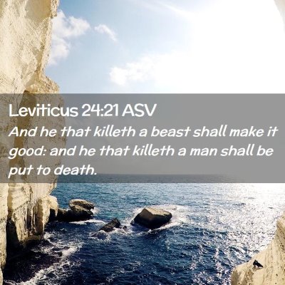 Picture 02 - Leviticus 24:21 ASV - And he that killeth a beast shall make it good: - Bible Verse Picture