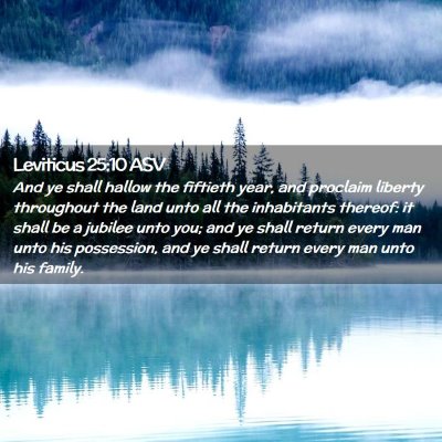 Picture 02 - Leviticus 25:10 ASV - And ye shall hallow the fiftieth year, and - Bible Verse Picture