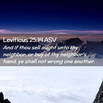 Picture 02 - Leviticus 25:14 ASV - And if thou sell aught unto thy neighbor, or buy - Bible Verse Picture