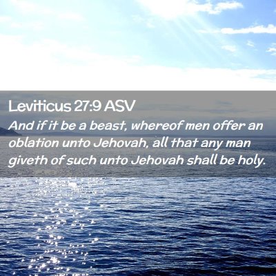 Picture 02 - Leviticus 27:9 ASV - And if it be a beast, whereof men offer an - Bible Verse Picture