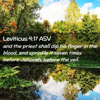 Picture 02 - Leviticus 4:17 ASV - and the priest shall dip his finger in the blood, - Bible Verse Picture