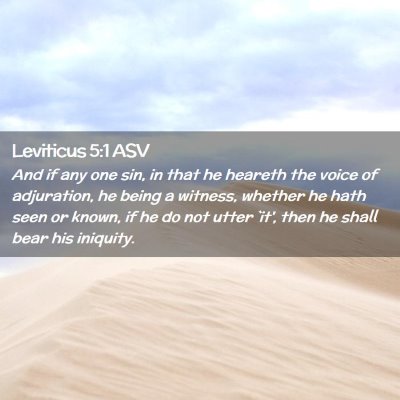 Picture 02 - Leviticus 5:1 ASV - And if any one sin, in that he heareth the voice - Bible Verse Picture