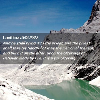 Picture 02 - Leviticus 5:12 ASV - And he shall bring it to the priest, and the - Bible Verse Picture