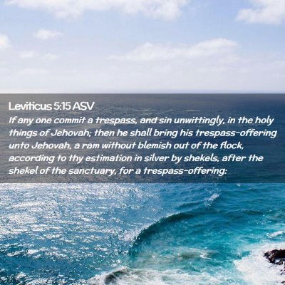 Picture 02 - Leviticus 5:15 ASV - If any one commit a trespass, and sin - Bible Verse Picture