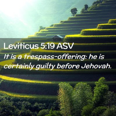 Picture 02 - Leviticus 5:19 ASV - It is a trespass-offering: he is certainly guilty - Bible Verse Picture