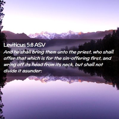 Picture 02 - Leviticus 5:8 ASV - And he shall bring them unto the priest, who - Bible Verse Picture