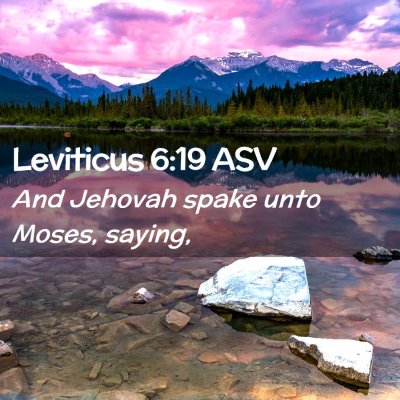 Picture 02 - Leviticus 6:19 ASV - And Jehovah spake unto Moses, - Bible Verse Picture