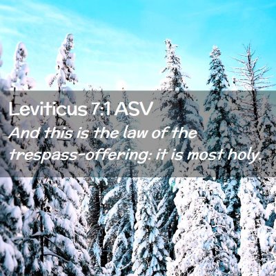 Picture 02 - Leviticus 7:1 ASV - And this is the law of the trespass-offering: it - Bible Verse Picture