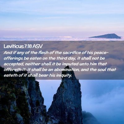 Picture 02 - Leviticus 7:18 ASV - And if any of the flesh of the sacrifice of his - Bible Verse Picture