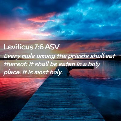 Picture 02 - Leviticus 7:6 ASV - Every male among the priests shall eat thereof: - Bible Verse Picture
