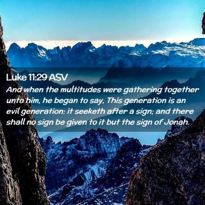 Picture 02 - Luke 11:29 ASV - And when the multitudes were gathering together - Bible Verse Picture